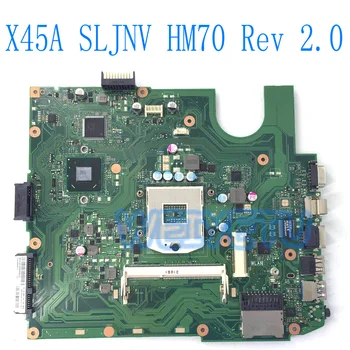 X45A Placa de baza SLJNV HM70 Pentru ASUS X45A Laptop Placa de baza 60-N70MB1100-C04 Rev 2.0 Testat în aprovizionat
